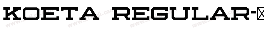 Koeta Regular字体转换 Koeta Regular字体转换